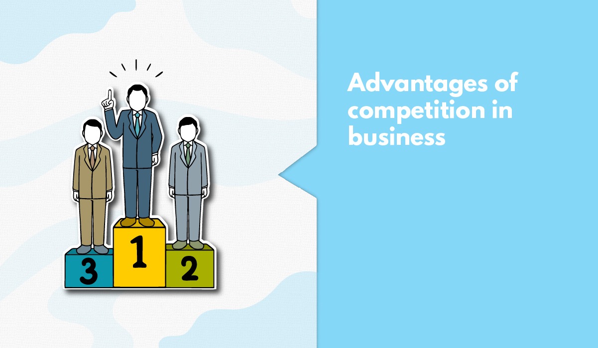 Advantages Of Competition In Business That Founders Should Know