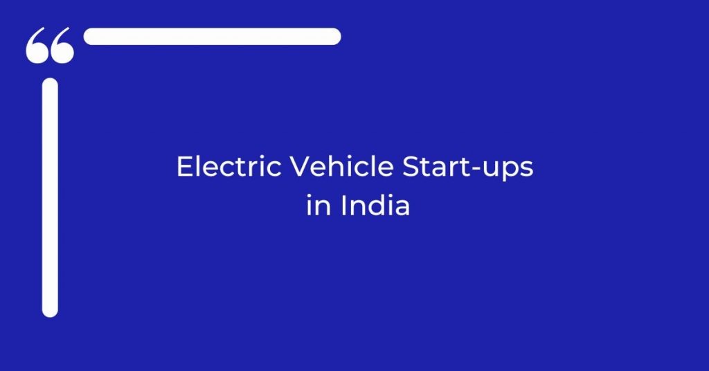 Electric Vehicle Start-ups in India