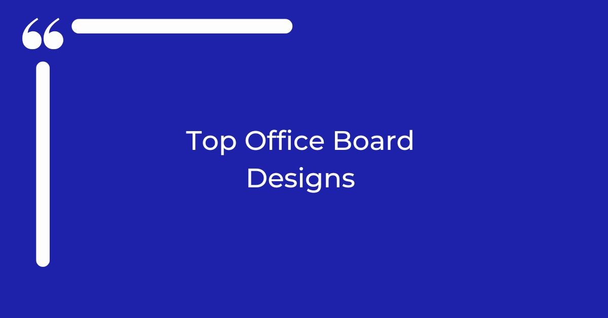 Top Office Board Designs